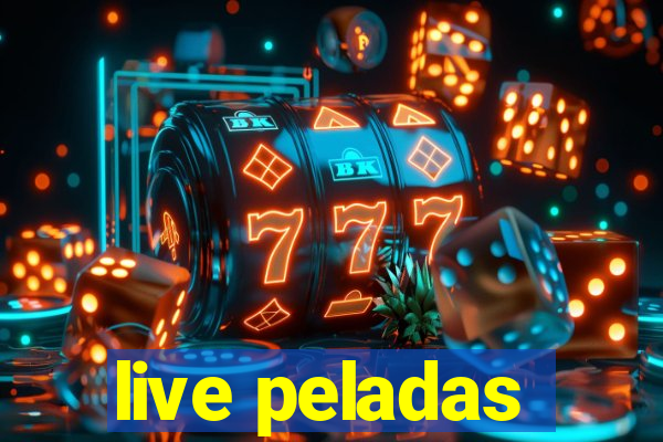 live peladas